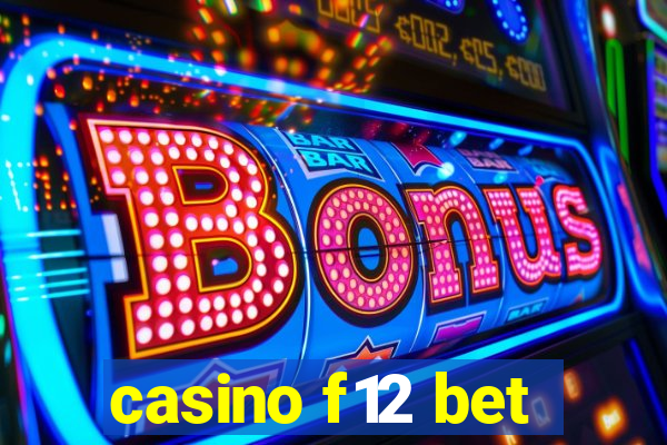 casino f12 bet