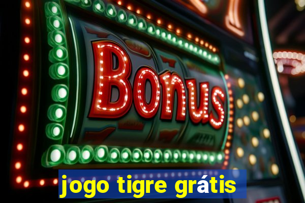 jogo tigre grátis