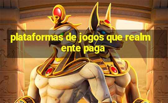 plataformas de jogos que realmente paga