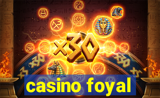 casino foyal