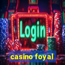 casino foyal