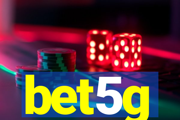 bet5g