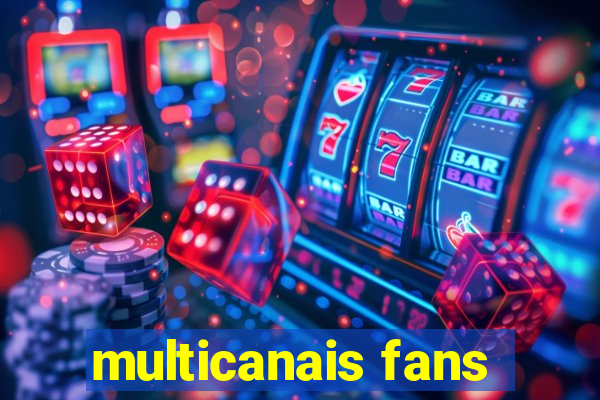 multicanais fans