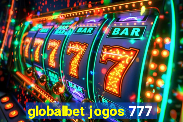 globalbet jogos 777