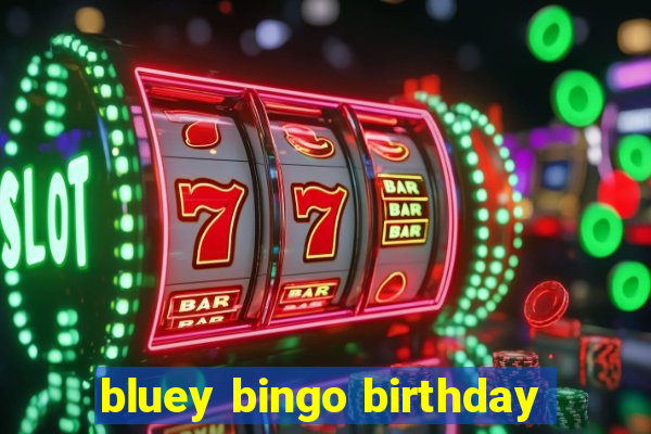 bluey bingo birthday