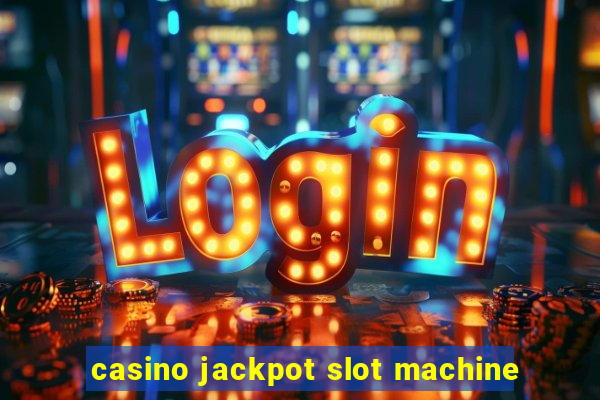 casino jackpot slot machine