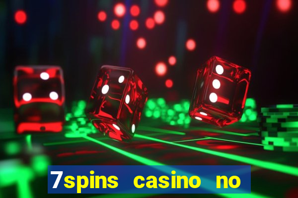 7spins casino no deposit bonus codes