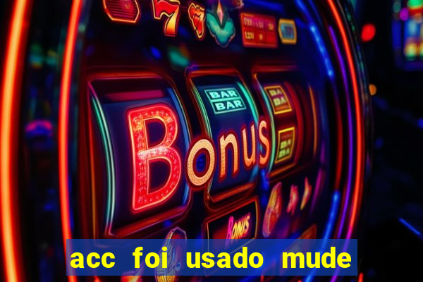 acc foi usado mude para outro acc 777 bet