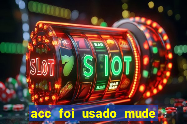 acc foi usado mude para outro acc 777 bet