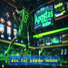 acc foi usado mude para outro acc 777 bet