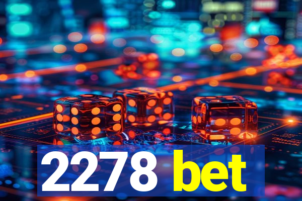 2278 bet