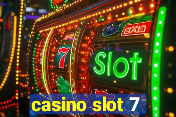 casino slot 7