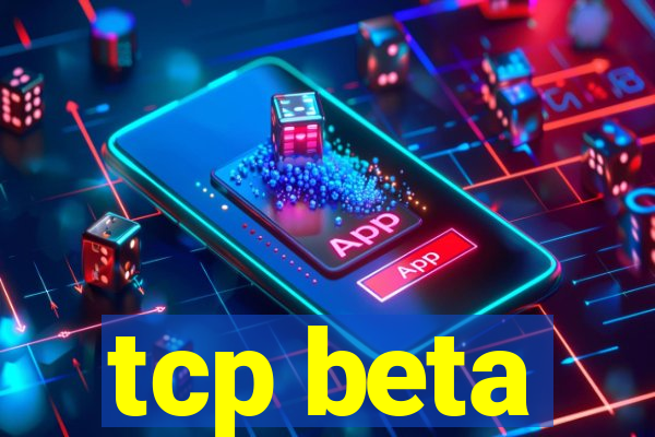 tcp beta