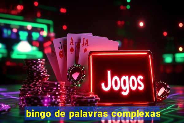 bingo de palavras complexas