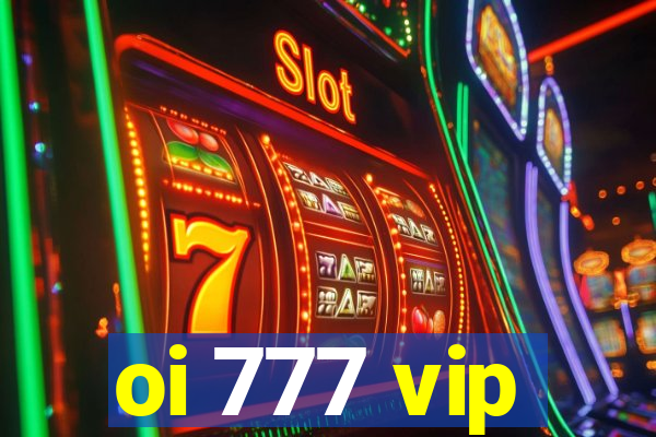 oi 777 vip