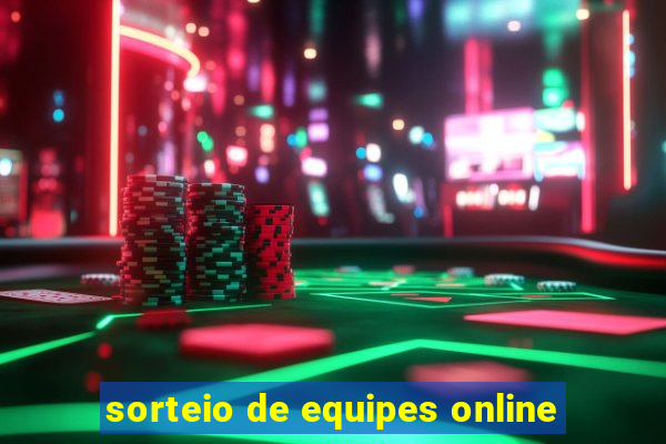 sorteio de equipes online