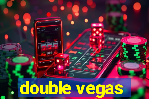 double vegas