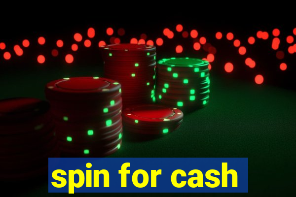 spin for cash