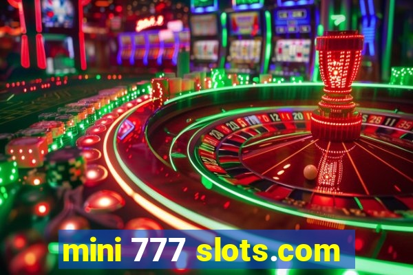 mini 777 slots.com