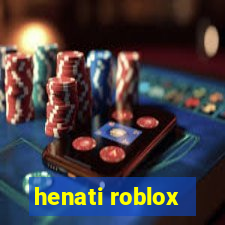 henati roblox