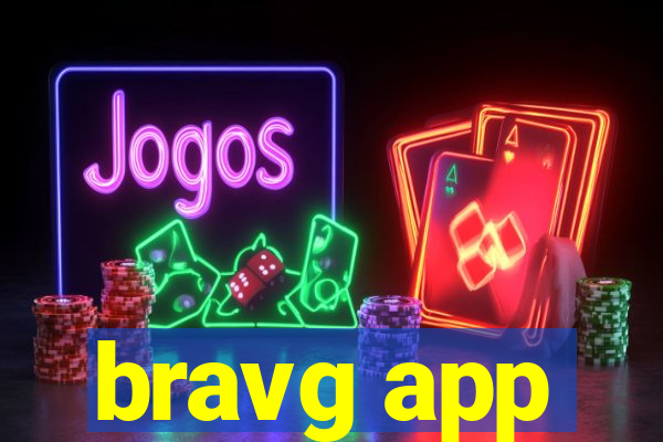 bravg app