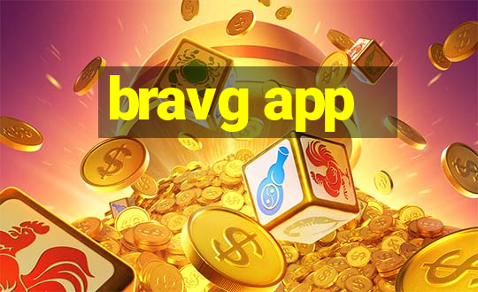 bravg app