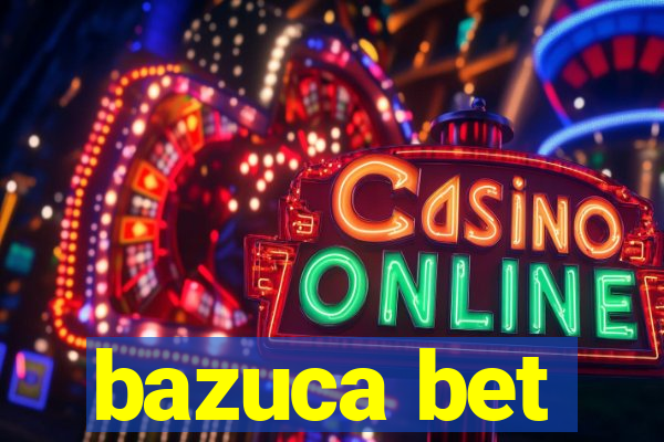 bazuca bet