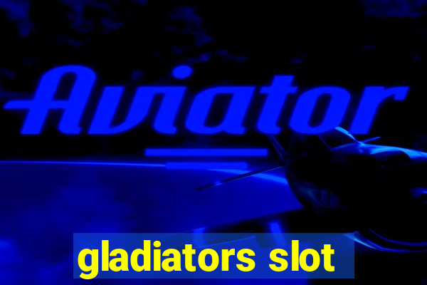 gladiators slot