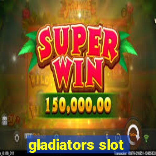 gladiators slot