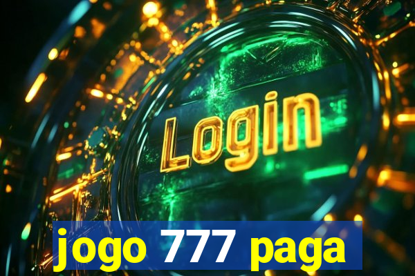 jogo 777 paga