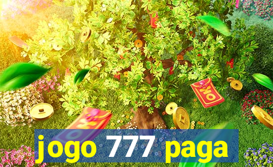 jogo 777 paga