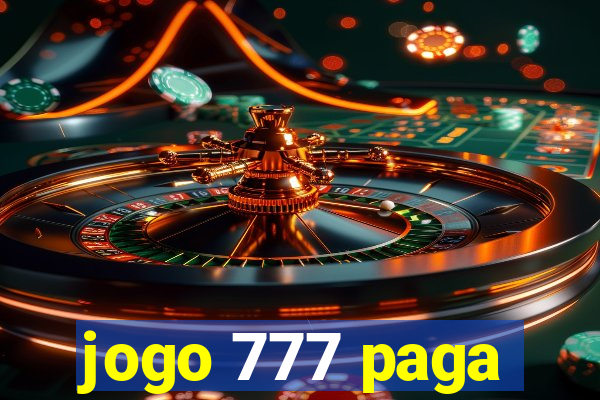 jogo 777 paga