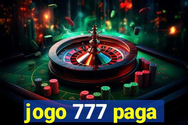 jogo 777 paga