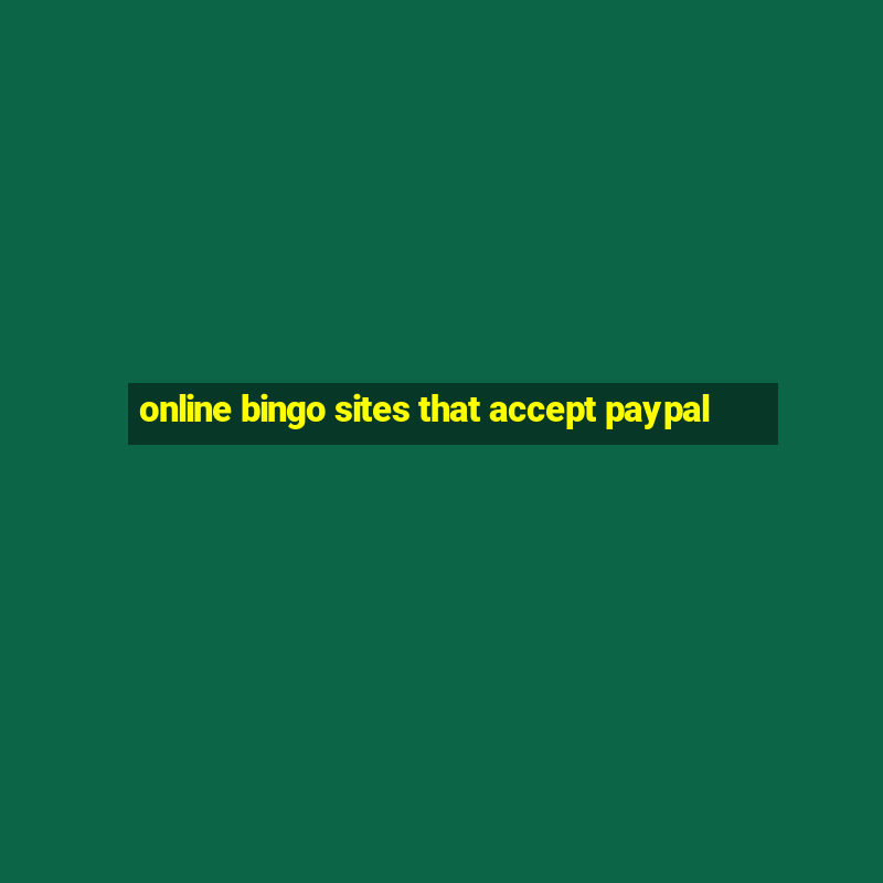 online bingo sites that accept paypal