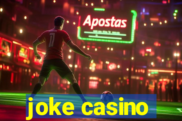 joke casino