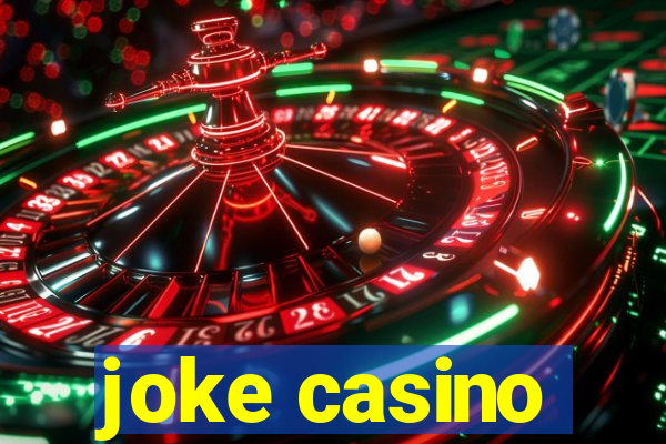 joke casino