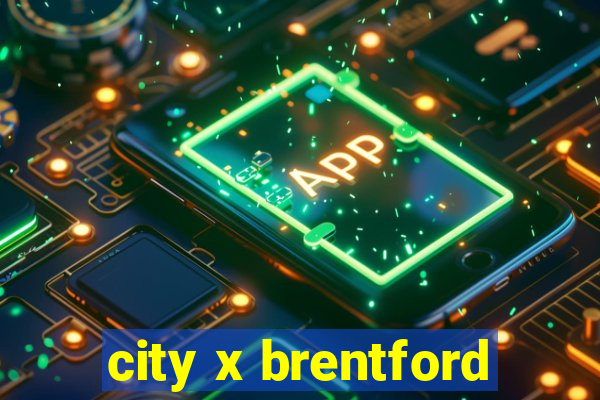 city x brentford