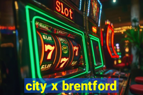 city x brentford