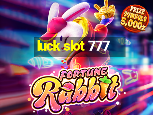 luck slot 777