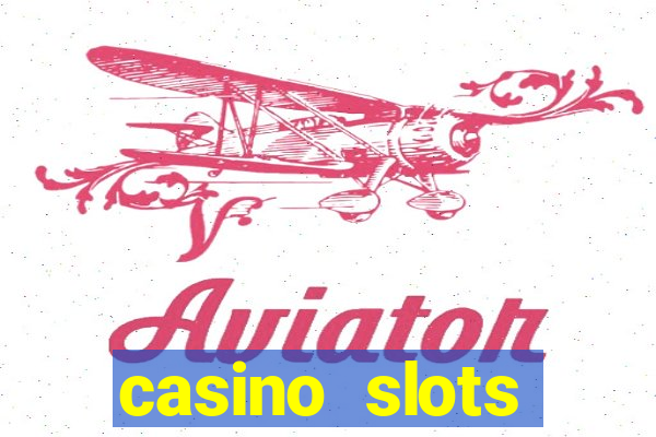 casino slots jackpot slots