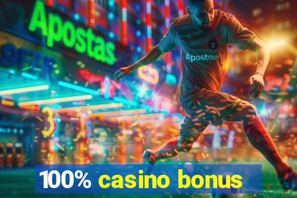 100% casino bonus