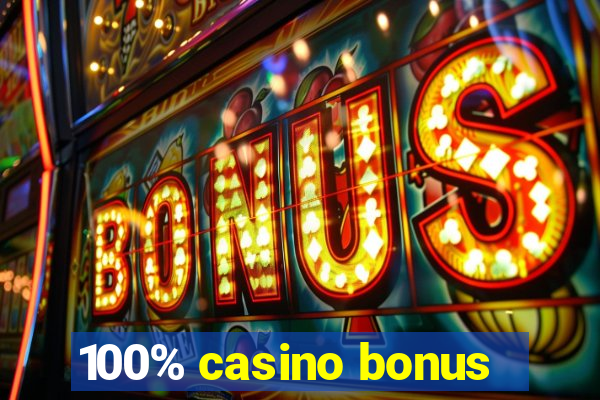 100% casino bonus