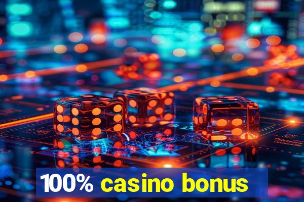 100% casino bonus