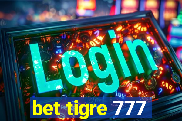 bet tigre 777