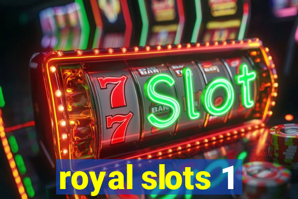 royal slots 1