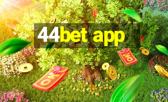 44bet app