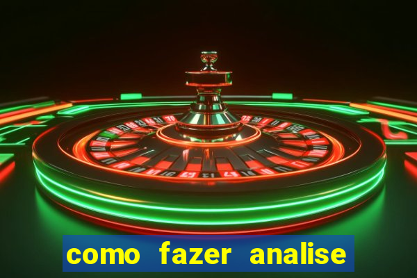 como fazer analise de jogos de futebol