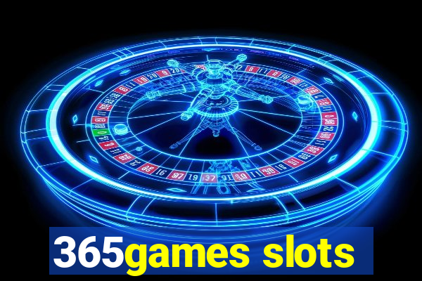 365games slots