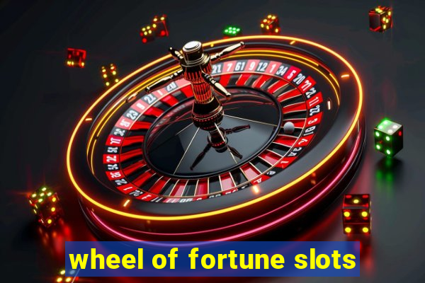 wheel of fortune slots