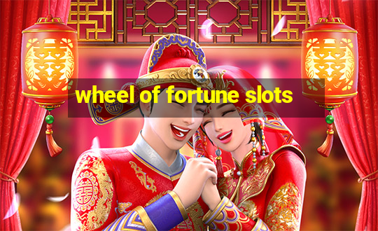 wheel of fortune slots